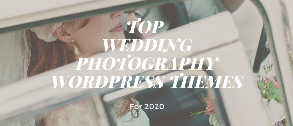 Top Wedding Photographer WordPress Themes 2020