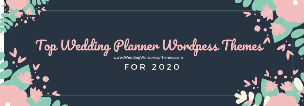 Top Wedding Planner WordPress Themes 2020 