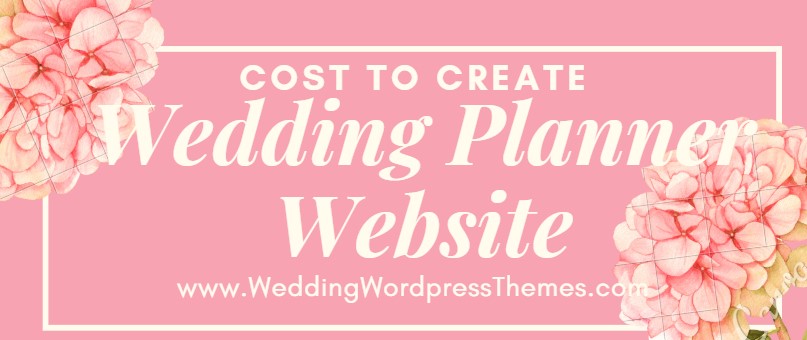 Cost to Create a wedding planner website