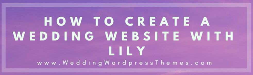 How to Create a Wedding Website with Lily