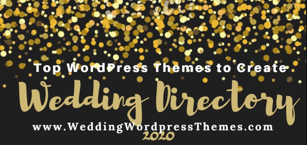 Top Wedding Wordpress Themes to create Wedding Directory 2020
