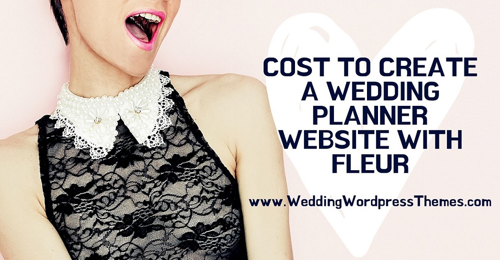 Cost to Create a Wedding Planner Website with WordPress Theme Fleur